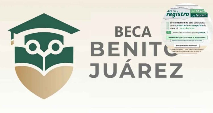 ¿Cuál es el último día para inscribirse en la Beca Benito Juárez 2025 y cuáles son los requisitos?