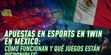 Apuestas en eSports en 1win en México: Cómo funcionan y qué juegos están disponibles