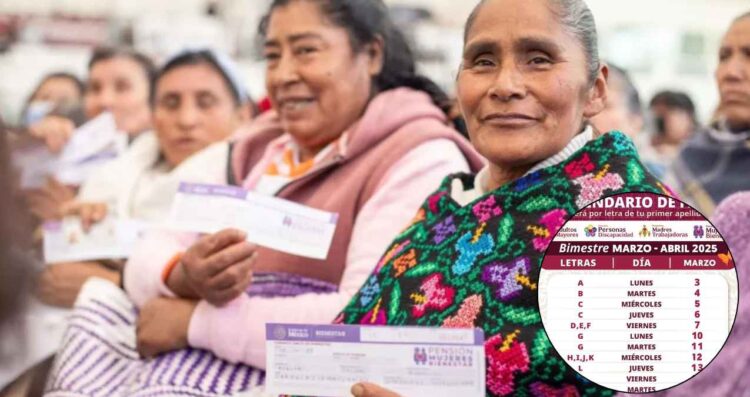 Pensión Mujeres Bienestar 2025 Calendario de pagos del bimestre marzo-abril para adultas mayores