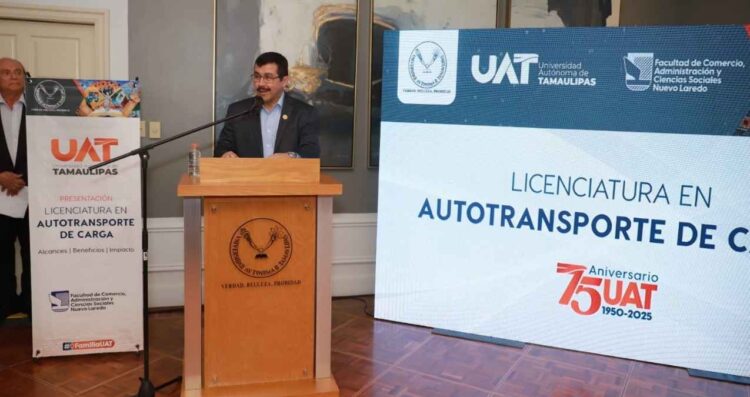 Presenta rector de la UAT nueva Licenciatura en Autotransporte de Carga en Nuevo Laredo