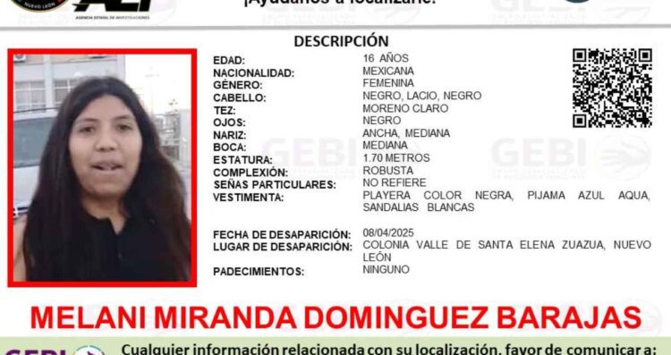 Buscan a Melani Miranda Domínguez Barajas desaparecida en Zuazua, Nuevo León