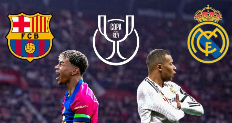 Real Madrid vs. Barcelona ¿Cuándo es la final de la Copa del Rey?
