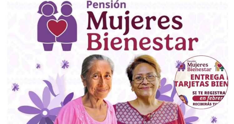 ¿Cuándo comenzarán a entregar la tarjeta de la Pensión Mujeres Bienestar?