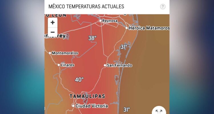 calor extremo en Tamaulipas en mayo
