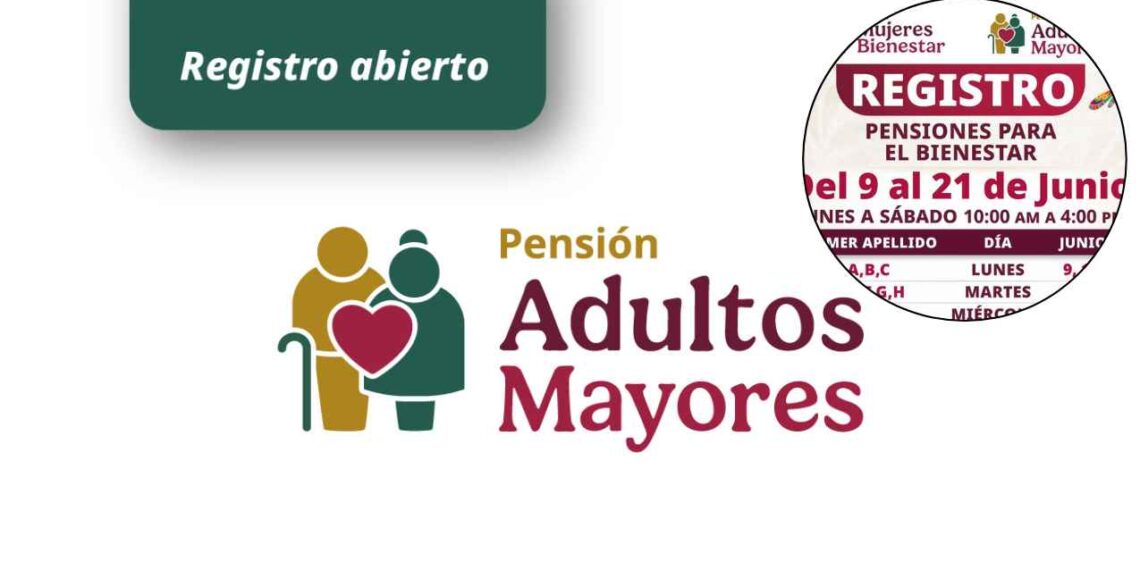 Así es el calendario de inscripciones de junio para la Pensión del Bienestar 2025