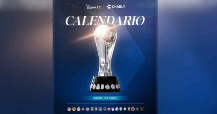 Liga MX Revelan el calendario del torneo Apertura 2025