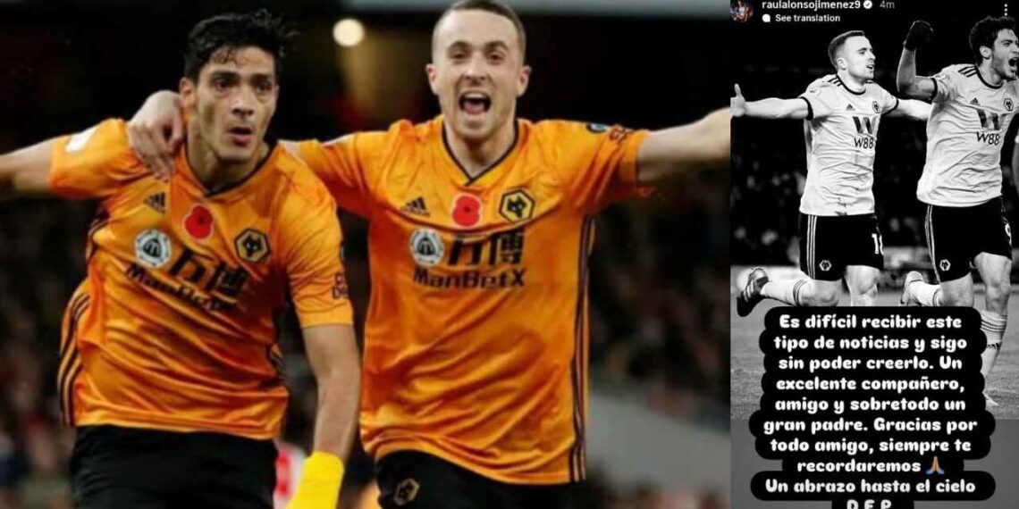 Raúl Jiménez expresa su dolor por la muerte de Diogo Jota, su gran socio en el Wolverhampton