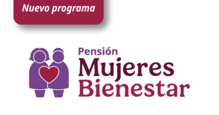 ¿Quiénes podrán solicitar la visita domiciliaria de la Pensión Mujeres Bienestar para el registro en agosto?
