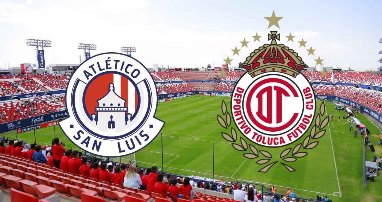 ¿Dónde y a qué hora ver en vivo Atlético de San Luis vs Toluca?