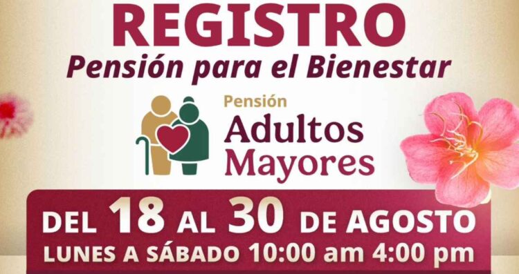 ¿Quiénes se inscriben HOY a la Pensión Bienestar 2025?