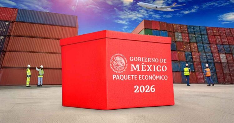 El Paquete Económico de 2026: México se blinda económicamente