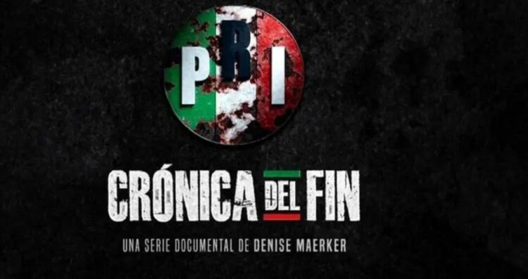 PRI Crónica del Fin El documental que cuenta cómo perdió el partido tricolor el poder