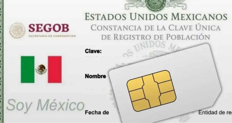 ¿Te pedirán la CURP para adquirir una SIM Así cambiará la compra de teléfonos