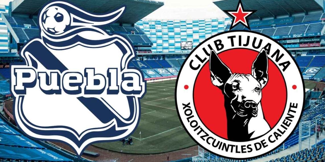 Liga MX ¿A qué hora y dónde ver en vivo el partido de Puebla vs Tijuana.