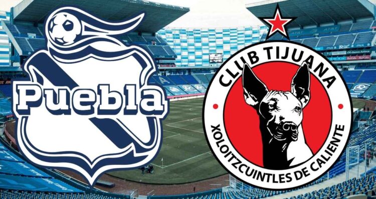 Liga MX ¿A qué hora y dónde ver en vivo el partido de Puebla vs Tijuana.