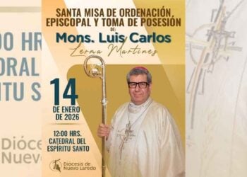Nuevo Laredo, Tamaulipas, recibe a su nuevo obispo Monseñor Lerma Martínez