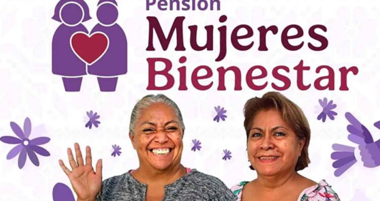 ¿Cuándo podrían obtener el depósito las nuevas beneficiarias de la Pensión Mujeres Bienestar?