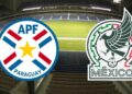 México Paraguay Fecha FIFA