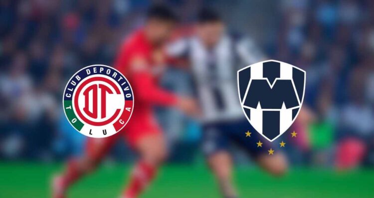 _Liga MX Toluca vs. Monterrey