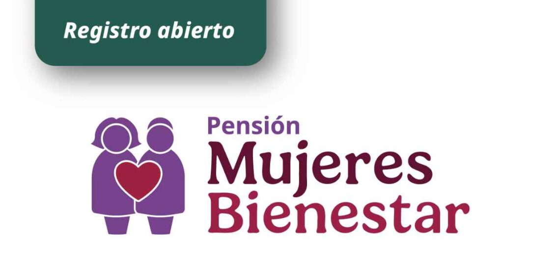 ¿Quiénes deberán inscribirse MAÑANA a la Pensión Mujeres Bienestar 2025?