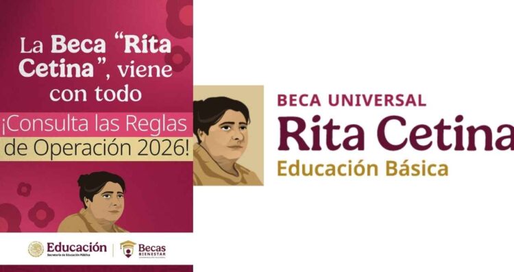 ¿Cuáles son las nuevas reglas de operación y requisitos para acceder a la Beca Rita Cetina en 2026?