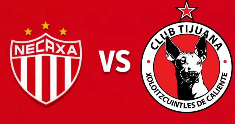 Liga MX ¿A qué hora y dónde ver Necaxa vs Tijuana en la Jornada 12 del Clausura 2026