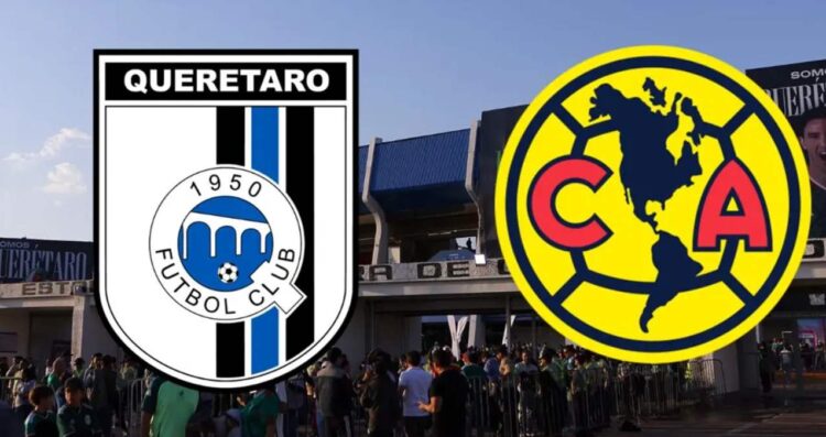 Liga MX ¿A qué hora y dónde ver Querétaro vs América en la Jornada 10 del Clausura 2026