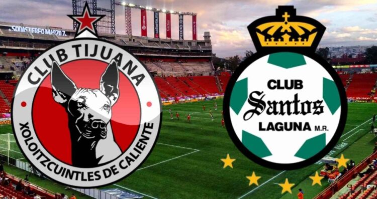 Liga MX ¿A qué hora y dónde ver en vivo el partido de Tijuana vs Santos Laguna