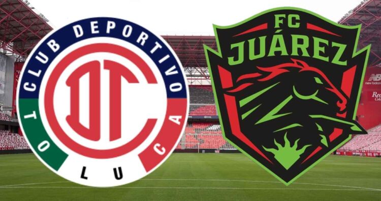 Liga MX ¿A qué hora y dónde ver en vivo el partido de Toluca vs Juárez