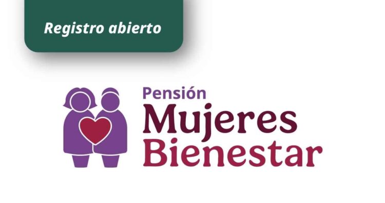 Así quedó el calendario de inscripción para la Pensión Mujeres Bienestar 2026 de abril-mayo