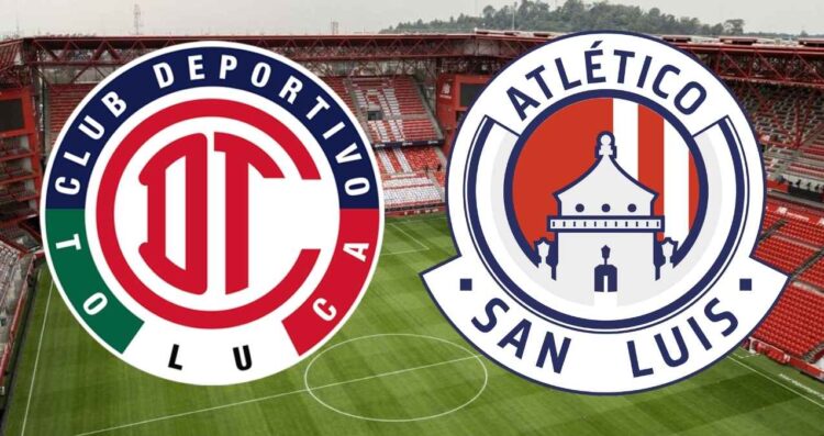 Liga MX ¿A qué hora y dónde ver en vivo el partido de Toluca vs San Luis