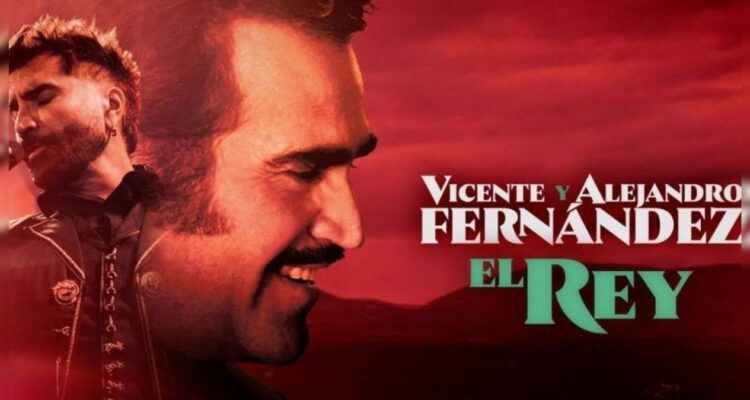 Vicente y Alejandro Fernández El Rey