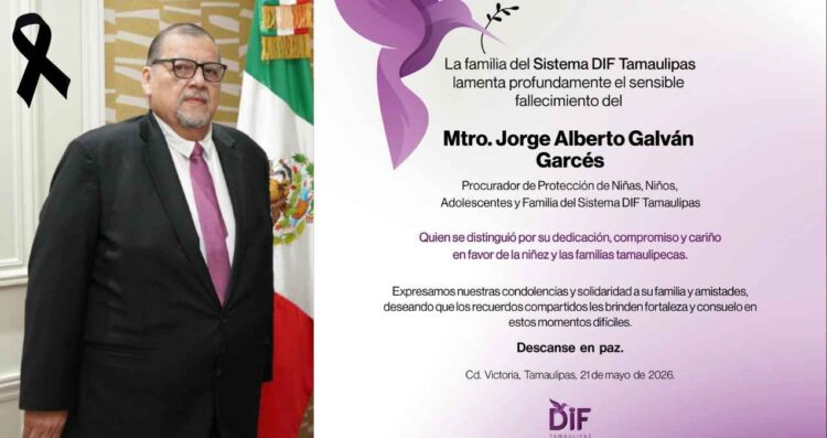 Muere Jorge Alberto Galván Garcés, Procurador de Protección a Niñas, Niños y Adolescentes del DIF Tamaulipas