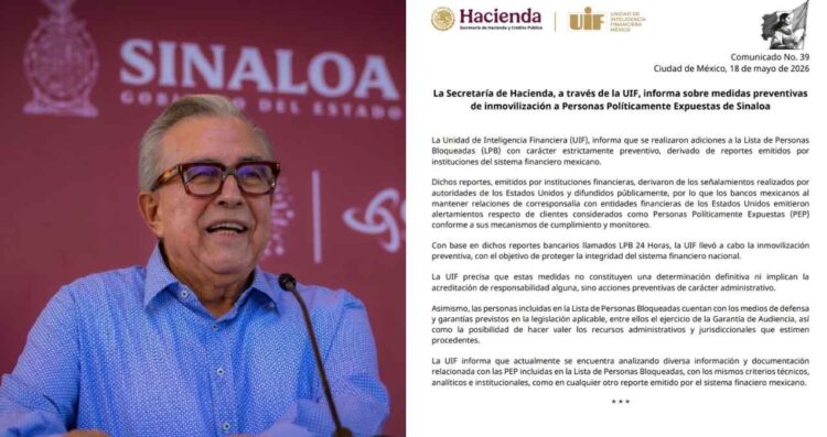 UIF emite comunicado tras bloqueo de cuentas bancarias de Rubén Rocha y nueve funcionarios de Sinaloa