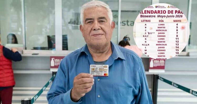 ¿A quiénes les toca recibir depósito de la Pensión Bienestar 2026 este 26 de mayo?