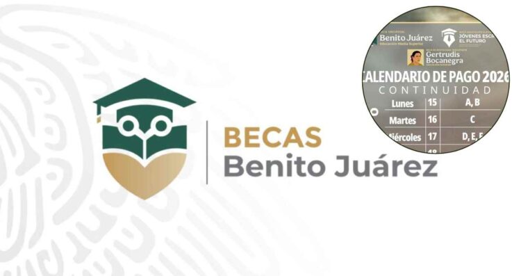 Publican calendario de pagos de la Beca Benito Juárez 2026 del bimestre mayo-junio