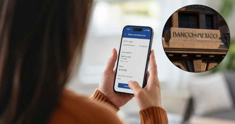 ¿Cómo funcionará la forma de hacer transferencias desde tu celular tras las nuevas reglas de Banxico?