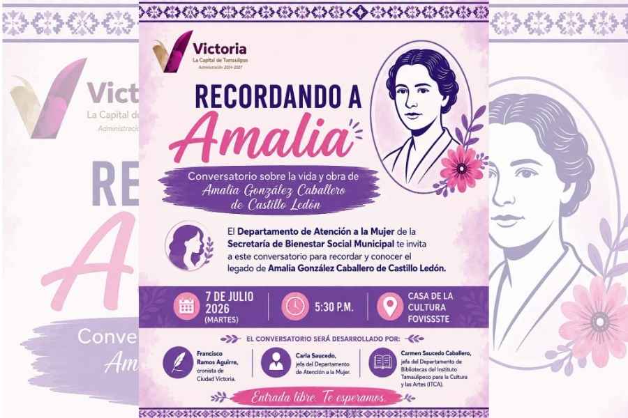 Invitan al conversatorio “Recordando a Amalia” en Ciudad Victoria, Tamaulipas