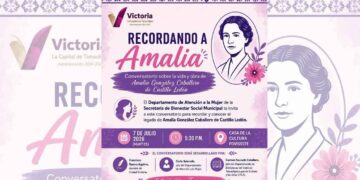 Invitan al conversatorio “Recordando a Amalia” en Ciudad Victoria, Tamaulipas